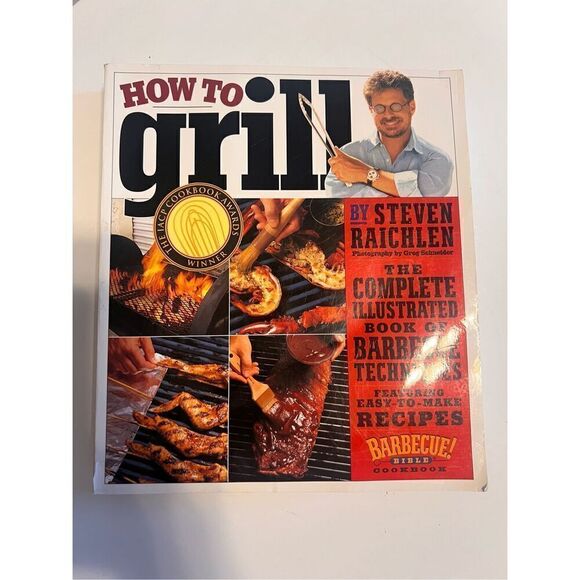 How To Grill By Steven Raichlen Softcover BBQ Techniques Recipe Book Grill Smoke - Picture 10 of 10